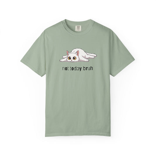 Short hair white cat Not Today Bruh T-Shirt