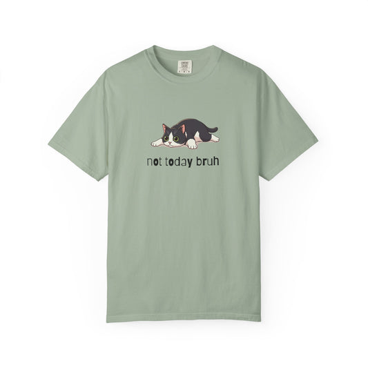 Short hair tuxedo cat Not Today Bruh T-Shirt