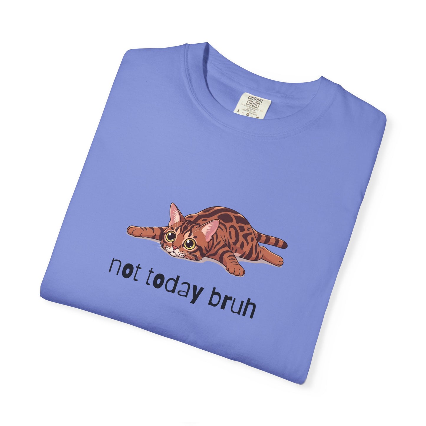 Bengal Not Today Bruh T-Shirt