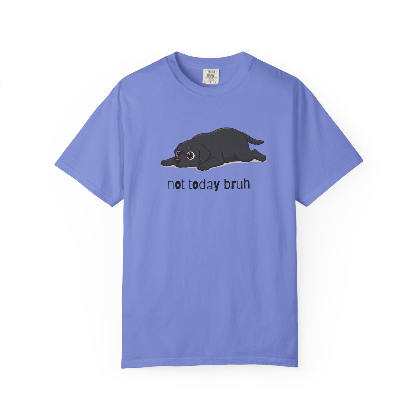 Labrador Not Today Bruh T-Shirt