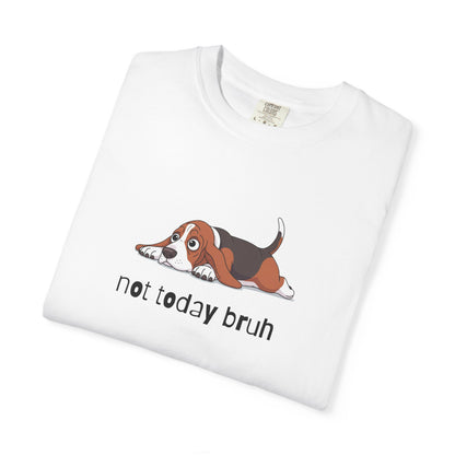 Bloodhound Not Today Bruh T-Shirt