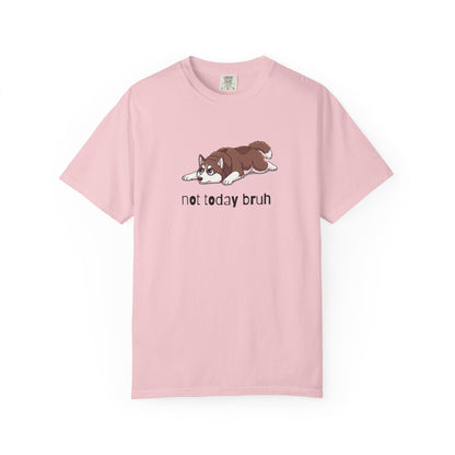Husky Not Today Bruh T-Shirt