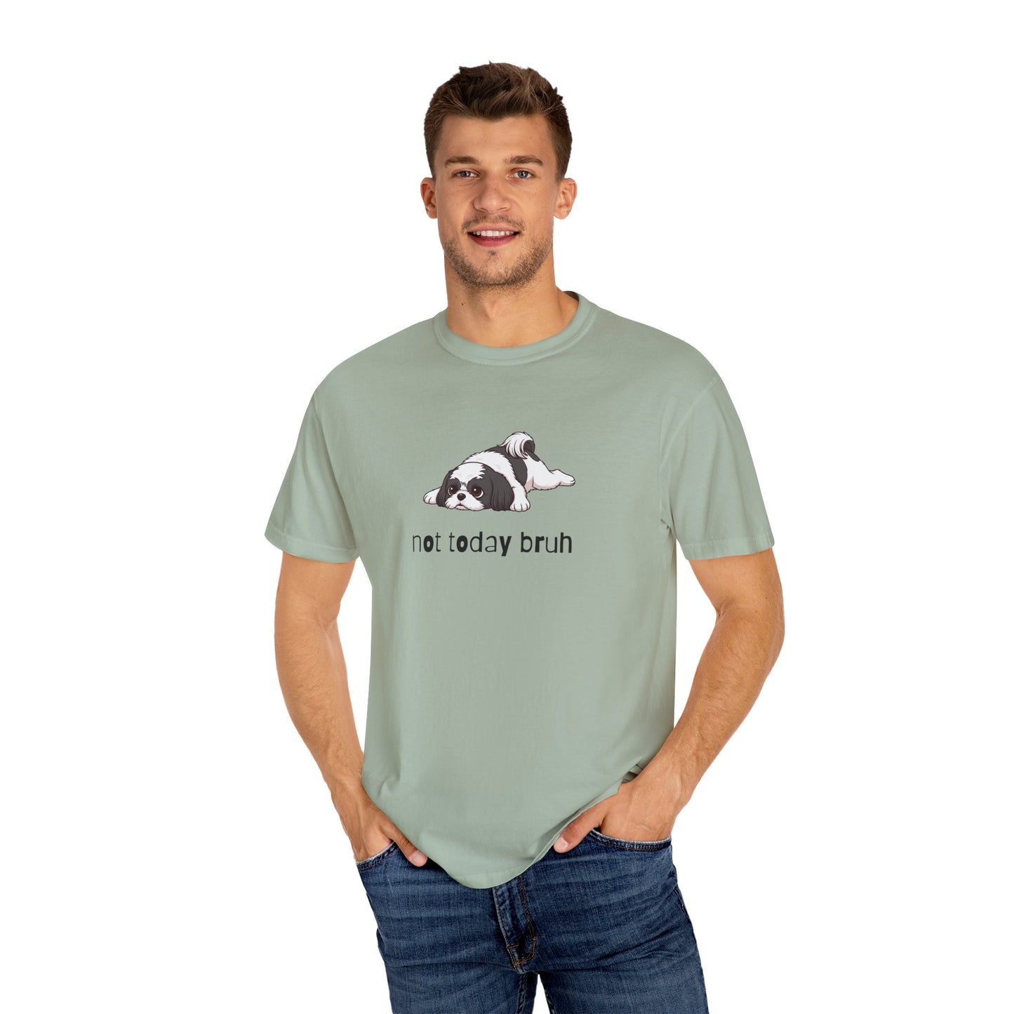 Shih Tzu Not Today Bruh T-Shirt