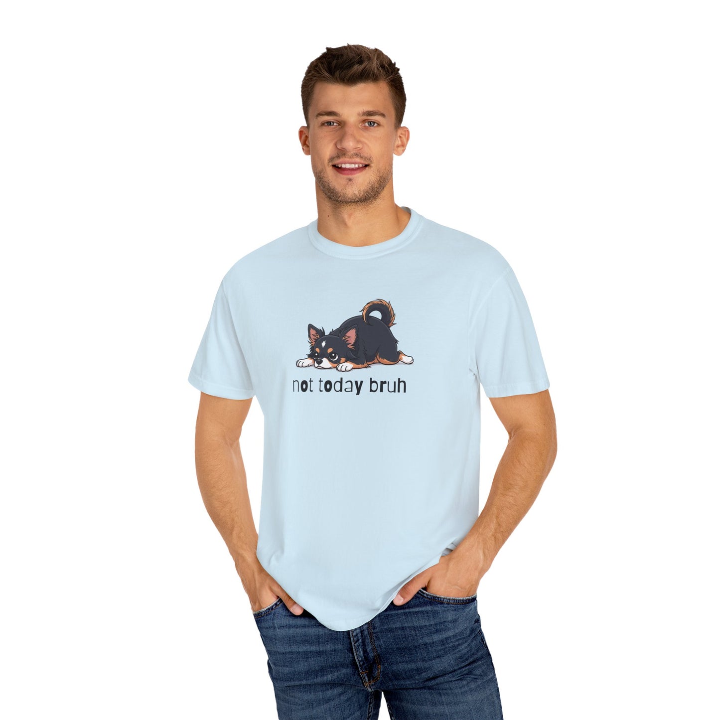 Chihuahua Not Today Bruh T-Shirt
