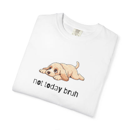 Doodle Not Today Bruh T-Shirt