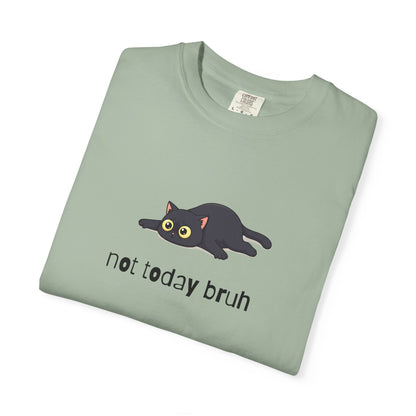 Short hair black cat Not Today Bruh T-Shirt