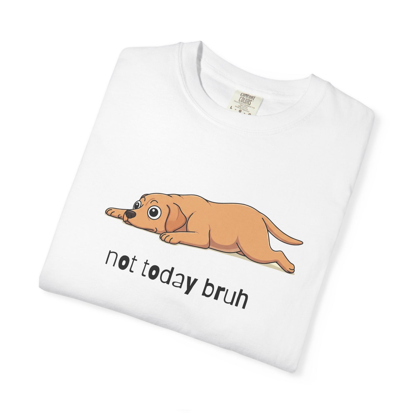 Labrador Not Today Bruh T-Shirt
