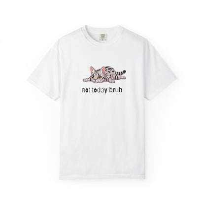 Ocicat Not Today Bruh T-Shirt
