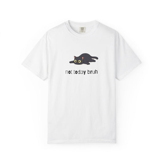 Short hair black cat Not Today Bruh T-Shirt