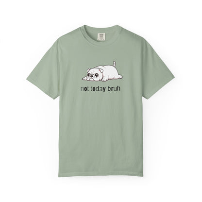 Bulldog Not Today Bruh T-Shirt