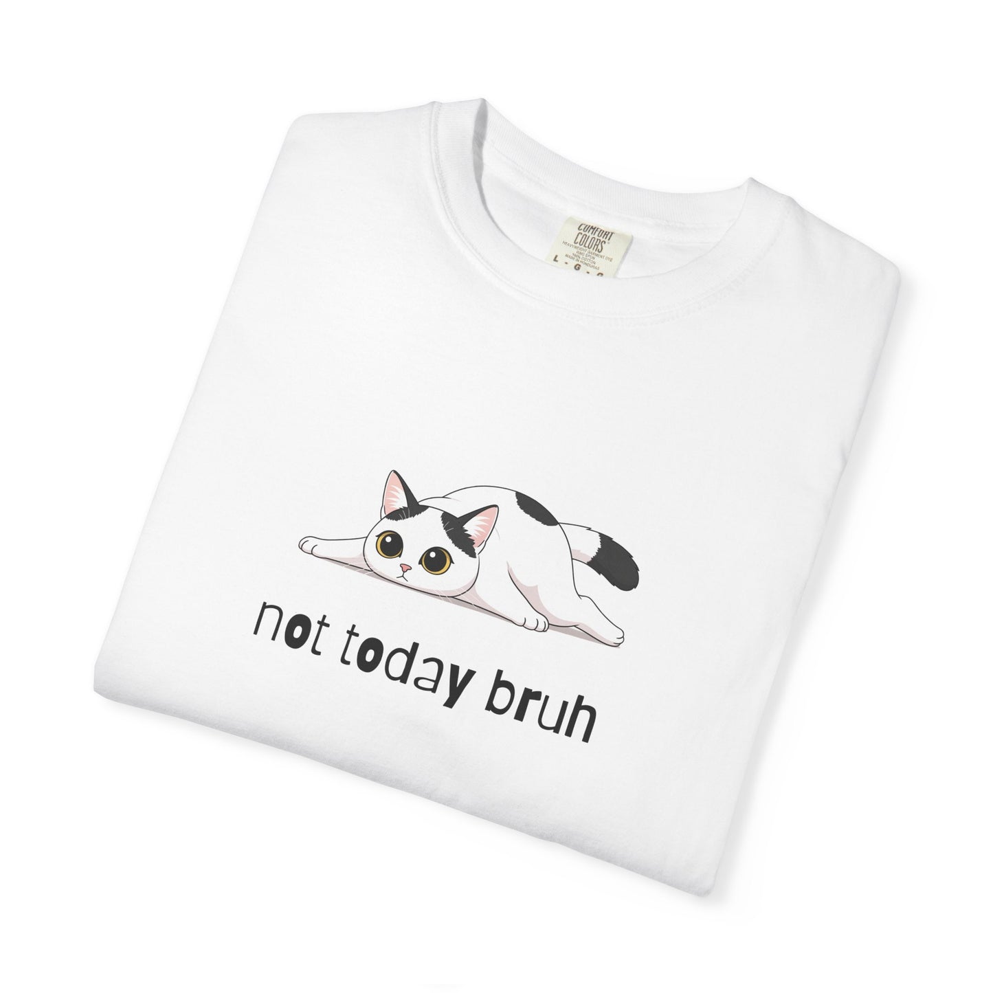 Short hair white cat Not Today Bruh T-Shirt