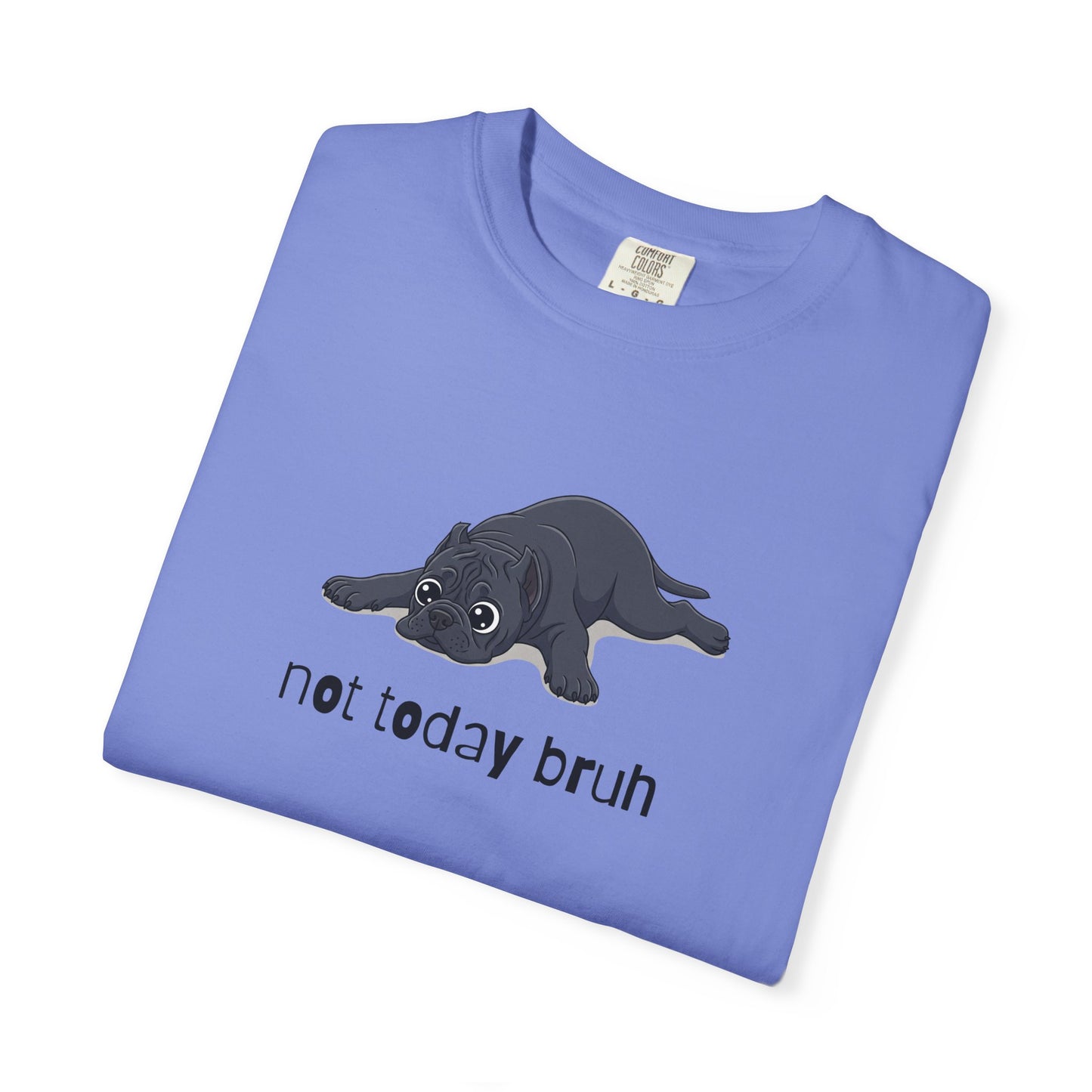 Cane Corso Not Today Bruh T-Shirt