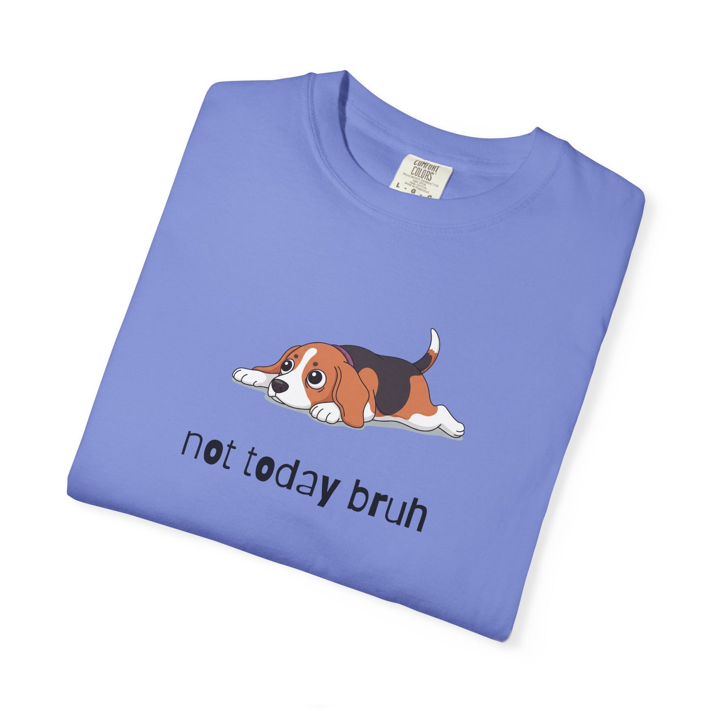 Beagle Not Today Bruh T-Shirt