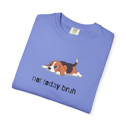 Beagle Not Today Bruh T-Shirt