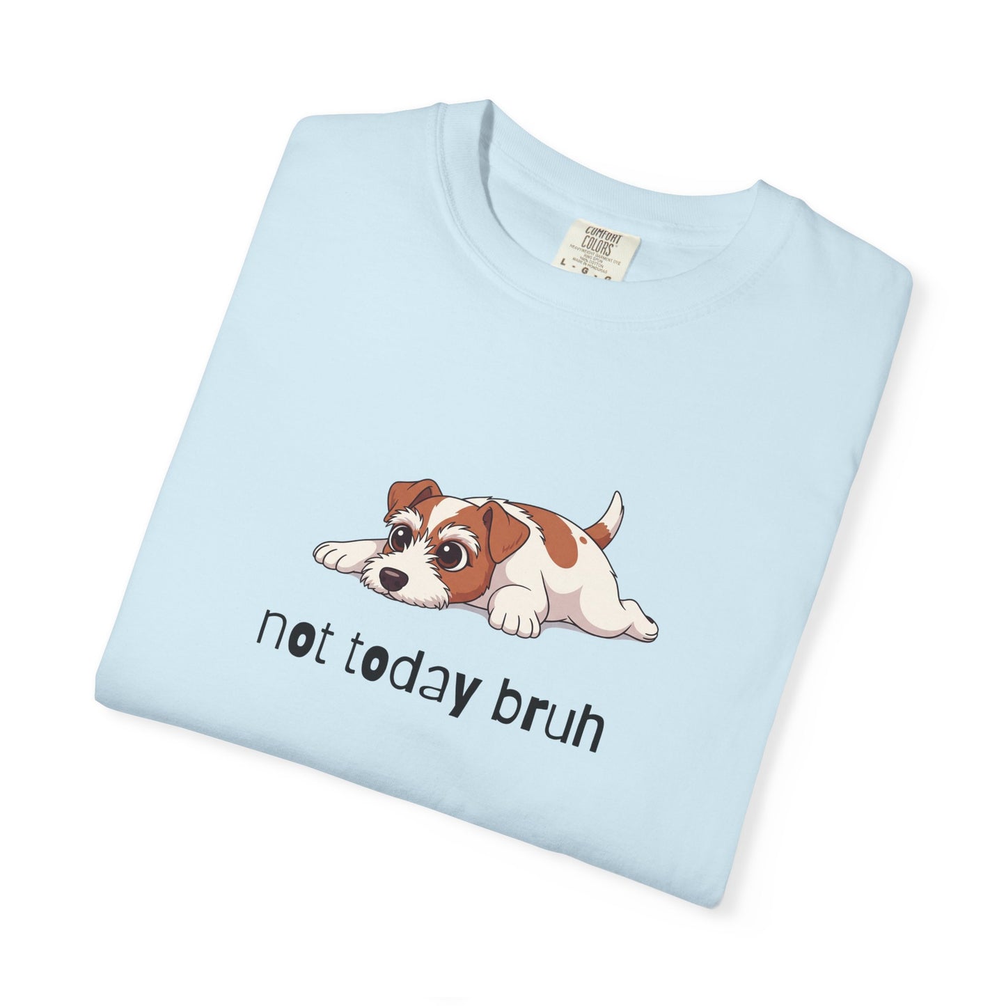 Jack Russell Not Today Bruh T-Shirt