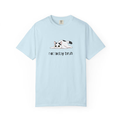 Short hair white cat Not Today Bruh T-Shirt