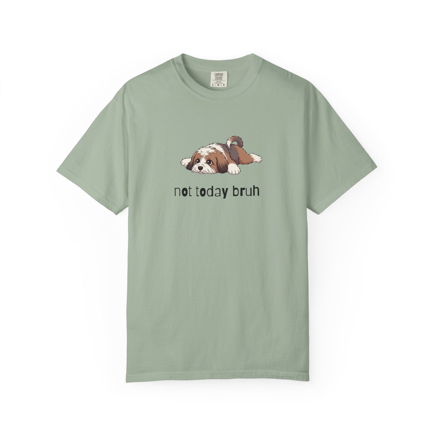 Tibetan Terrier Not Today Bruh T-Shirt