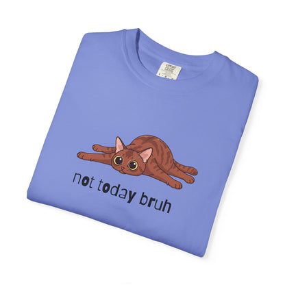 Short hair brown tabby cat Not Today Bruh T-Shirt