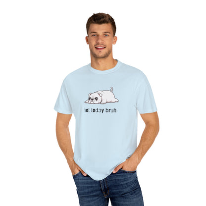 Bulldog Not Today Bruh T-Shirt
