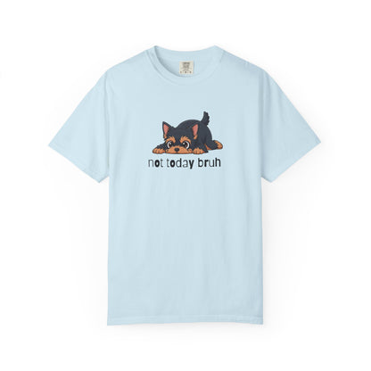 Yorkie Not Today Bruh T-Shirt