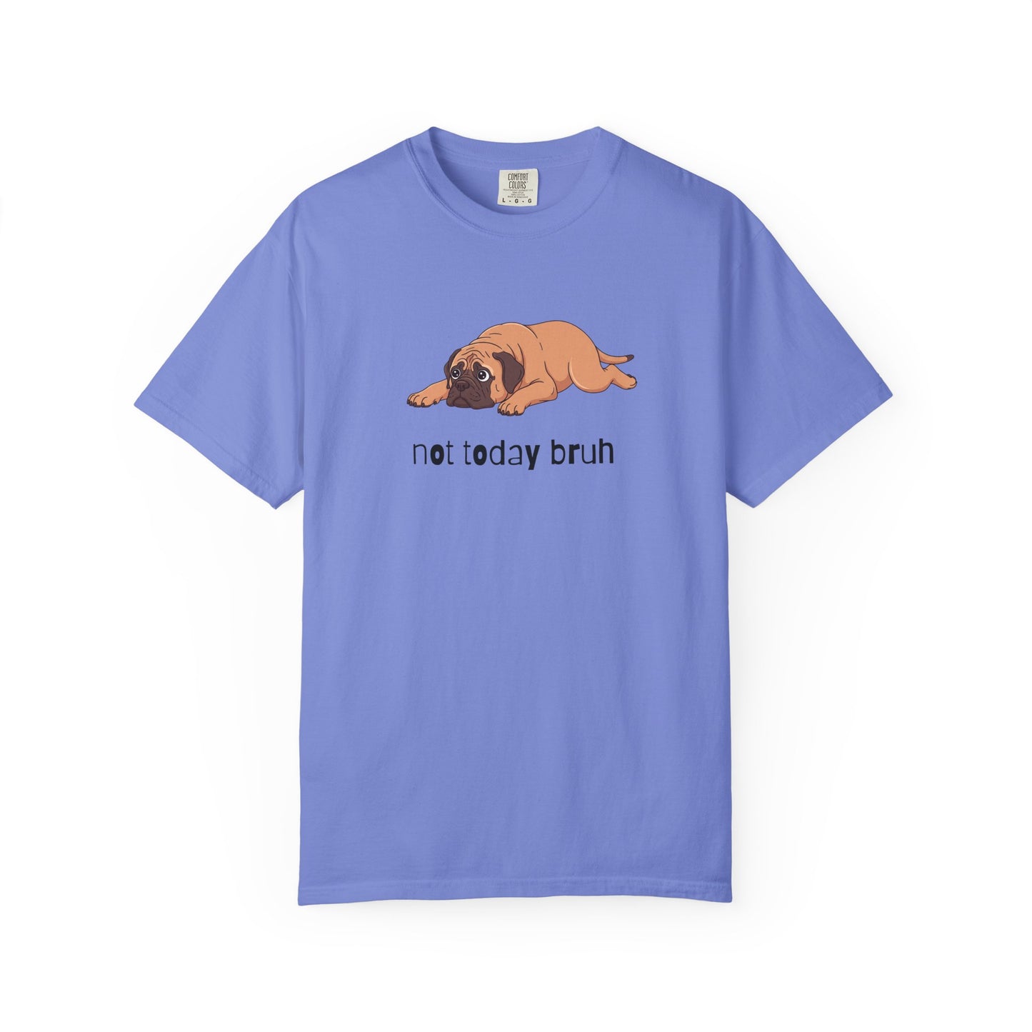 Mastiff Not Today Bruh T-Shirt