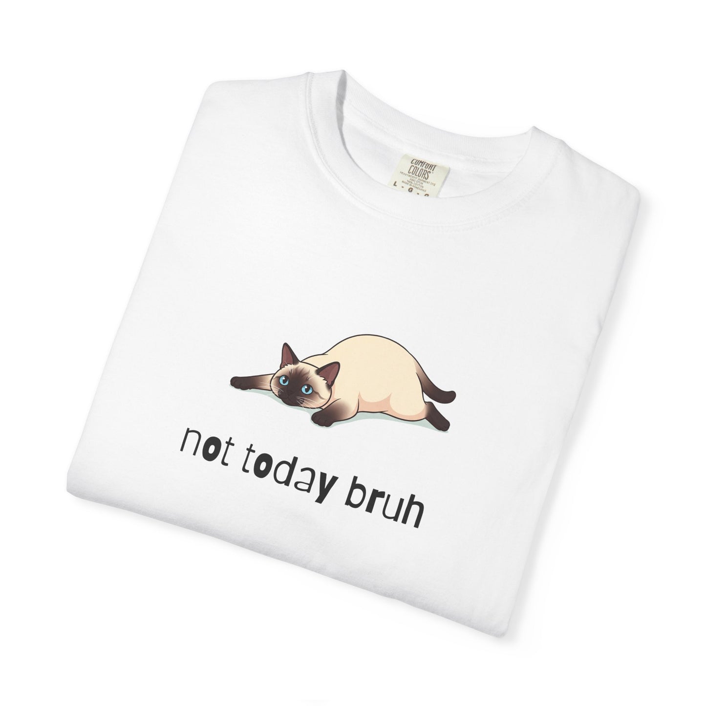 Siamese Not Today Bruh T-Shirt