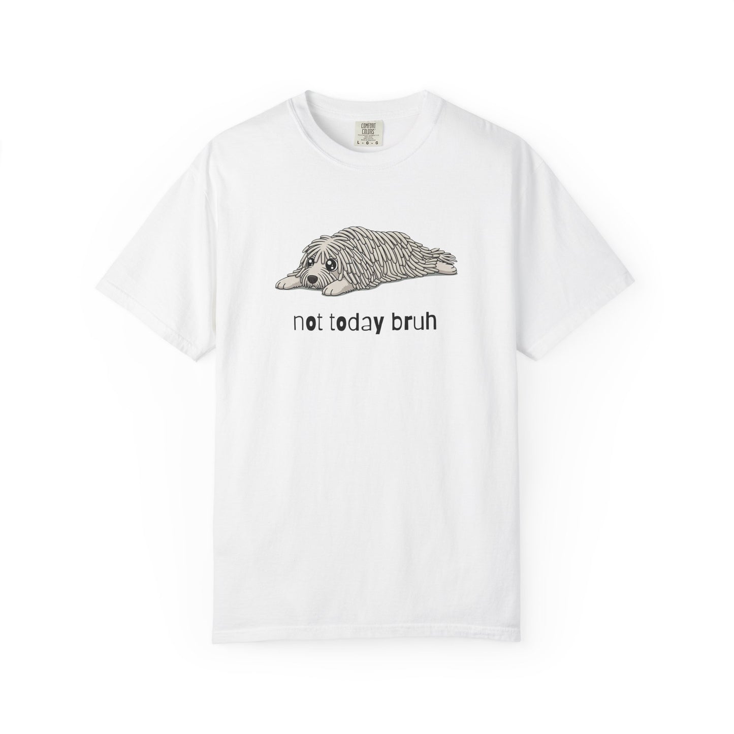 Komondor Not Today Bruh T-Shirt