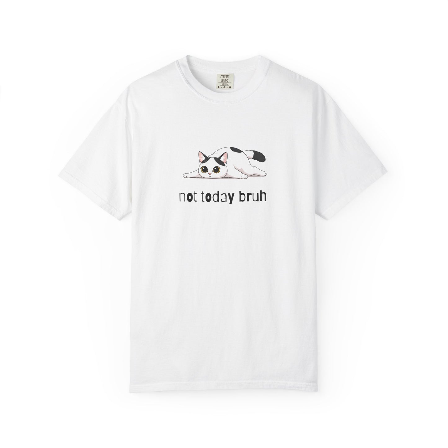 Short hair white cat Not Today Bruh T-Shirt
