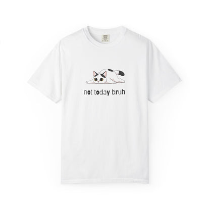 Short hair white cat Not Today Bruh T-Shirt
