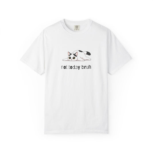 Short hair white cat Not Today Bruh T-Shirt