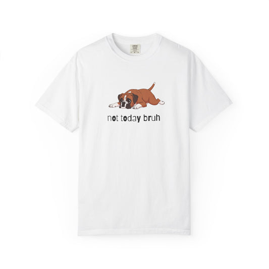 Boxer Not Today Bruh T-Shirt
