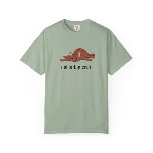Short hair brown tabby cat Not Today Bruh T-Shirt