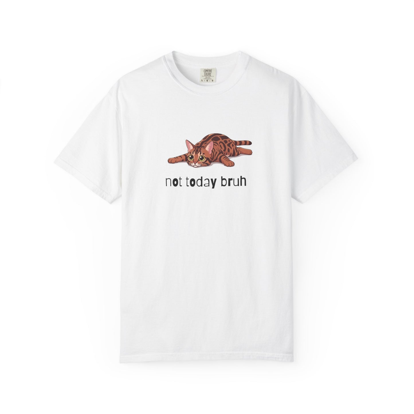 Bengal Not Today Bruh T-Shirt