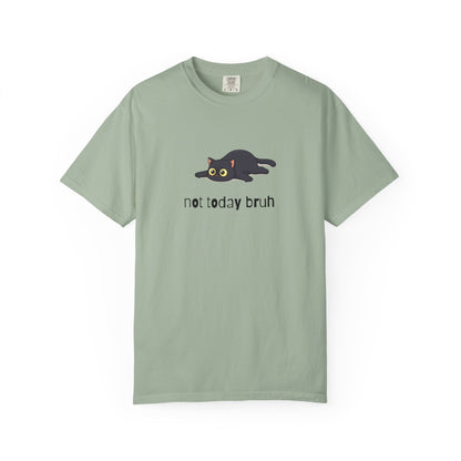 Short hair black cat Not Today Bruh T-Shirt