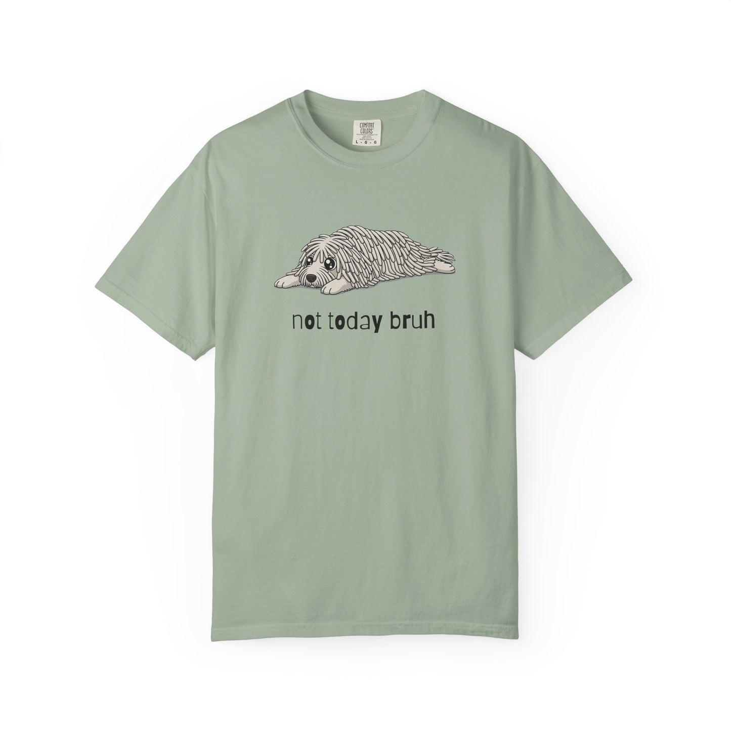 Komondor Not Today Bruh T-Shirt