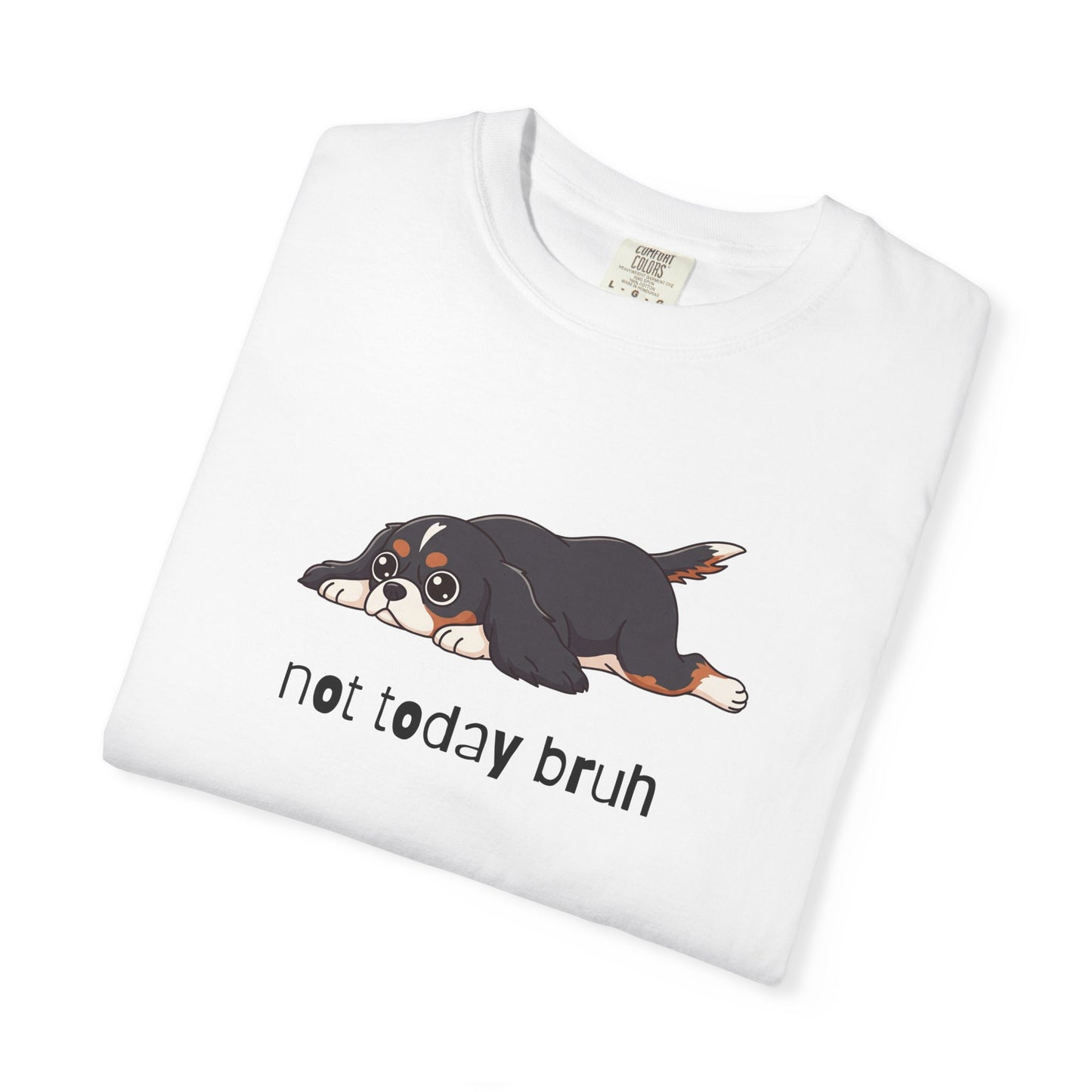 Cavalier Not Today Bruh T-Shirt