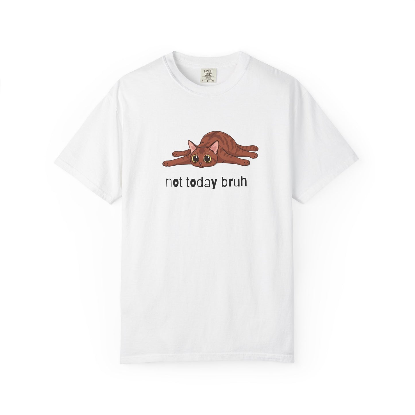 Short hair brown tabby cat Not Today Bruh T-Shirt