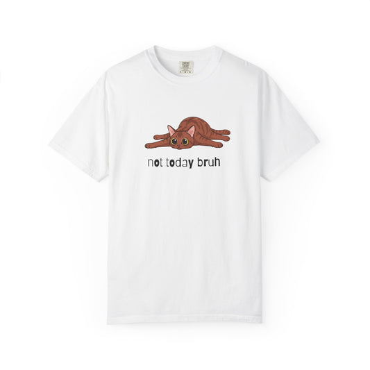 Short hair brown tabby cat Not Today Bruh T-Shirt