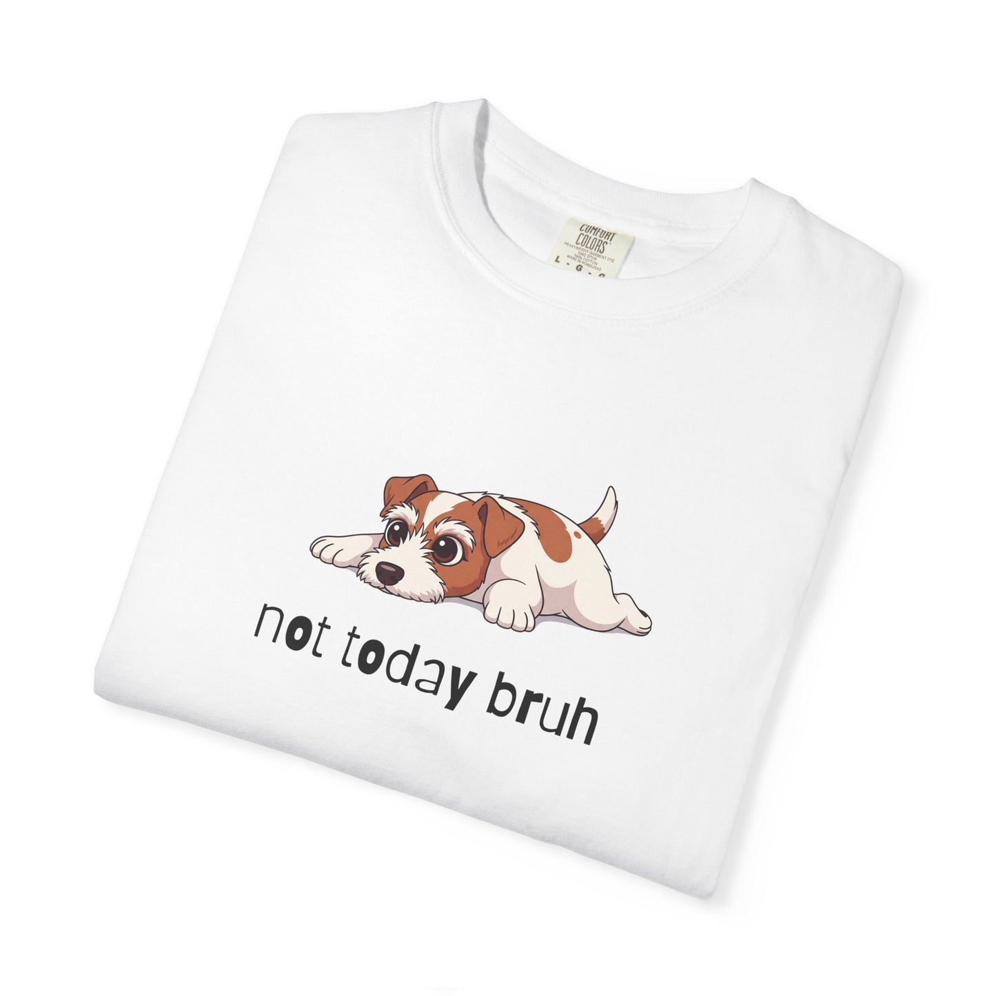 Jack Russell Not Today Bruh T-Shirt
