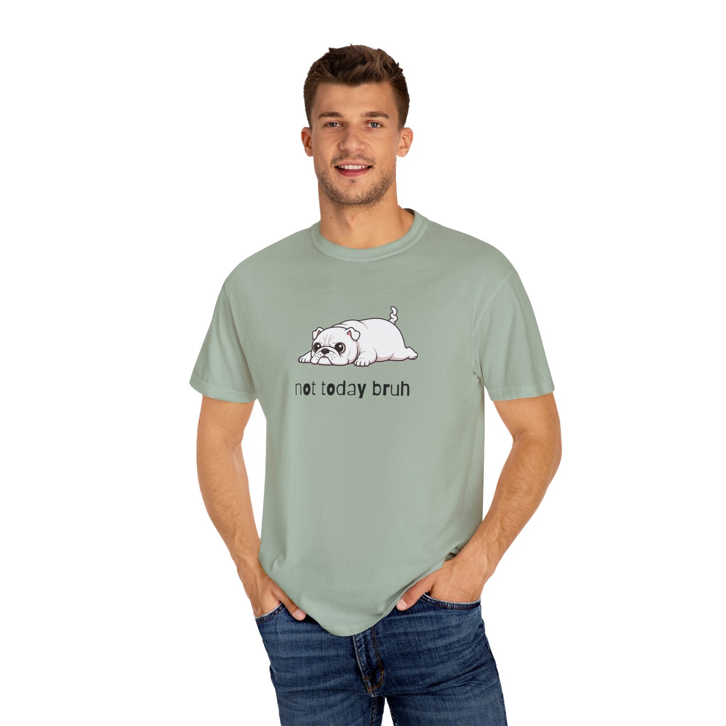 Bulldog Not Today Bruh T-Shirt
