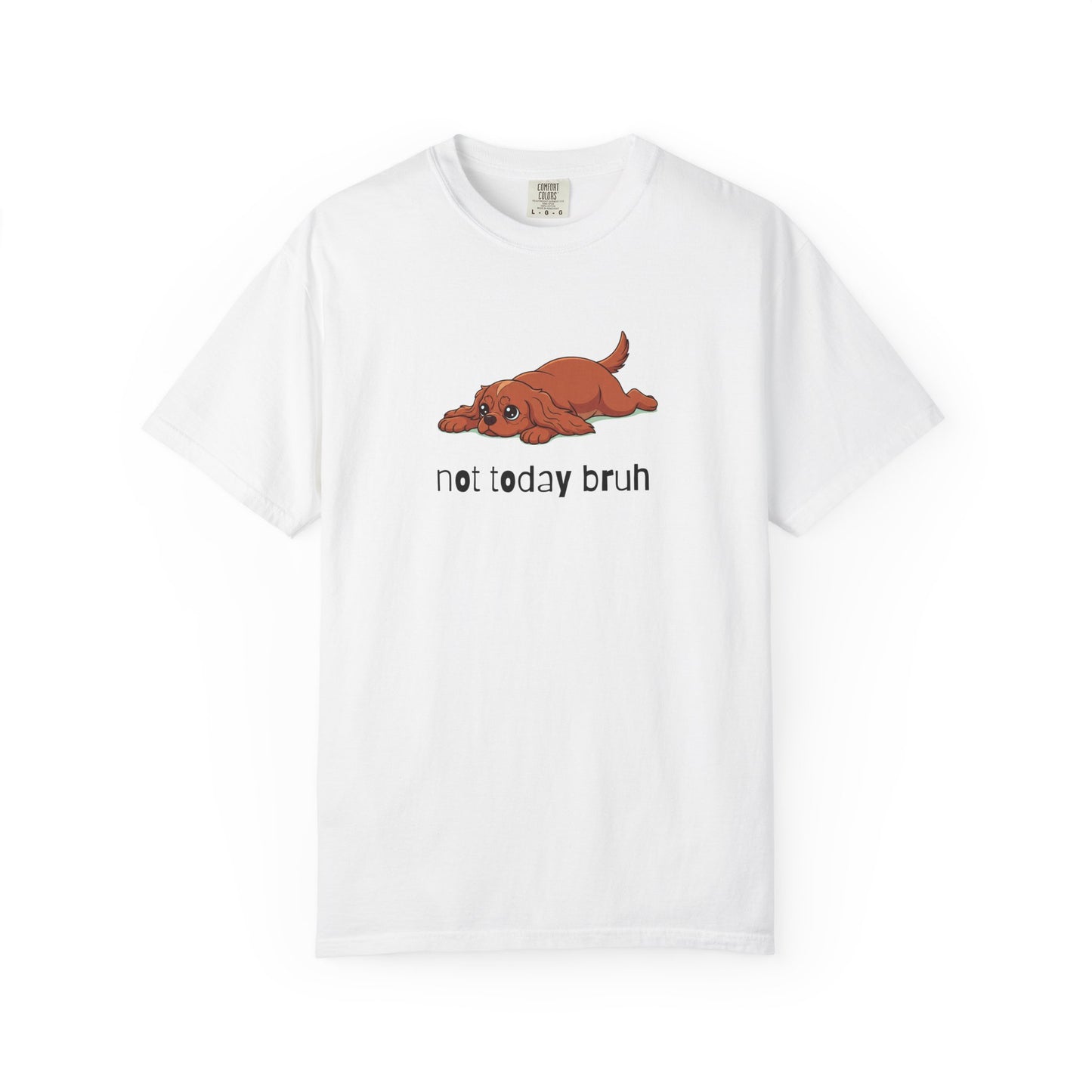 Cavalier Not Today Bruh T-Shirt