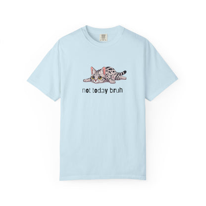 Ocicat Not Today Bruh T-Shirt