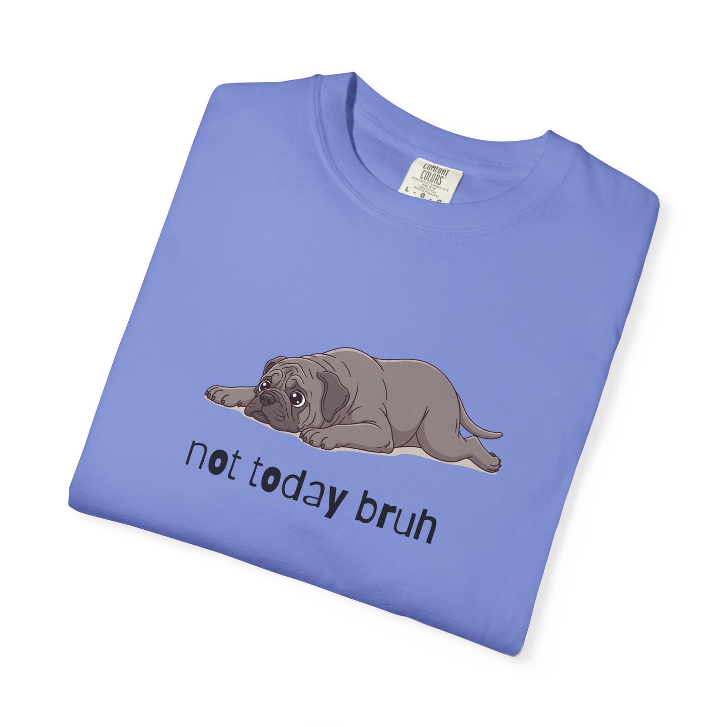 Mastiff Not Today Bruh T-Shirt