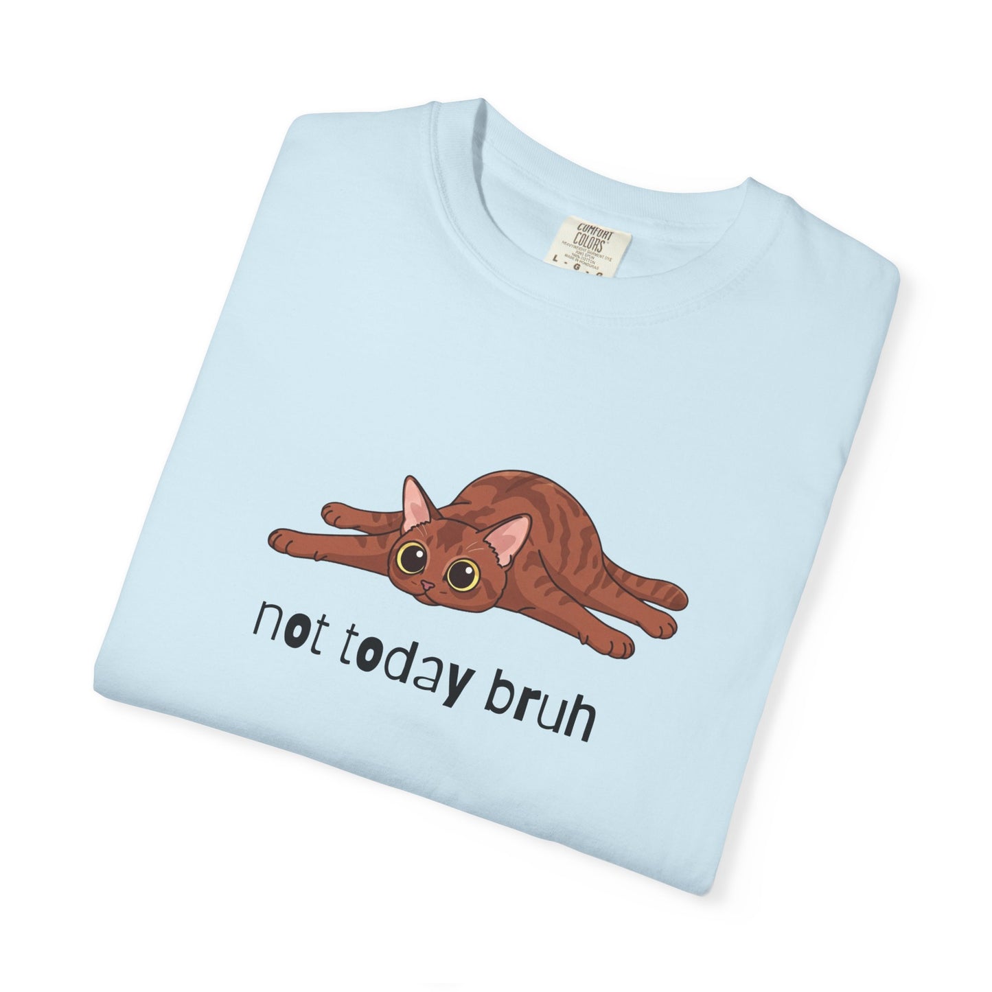 Short hair brown tabby cat Not Today Bruh T-Shirt