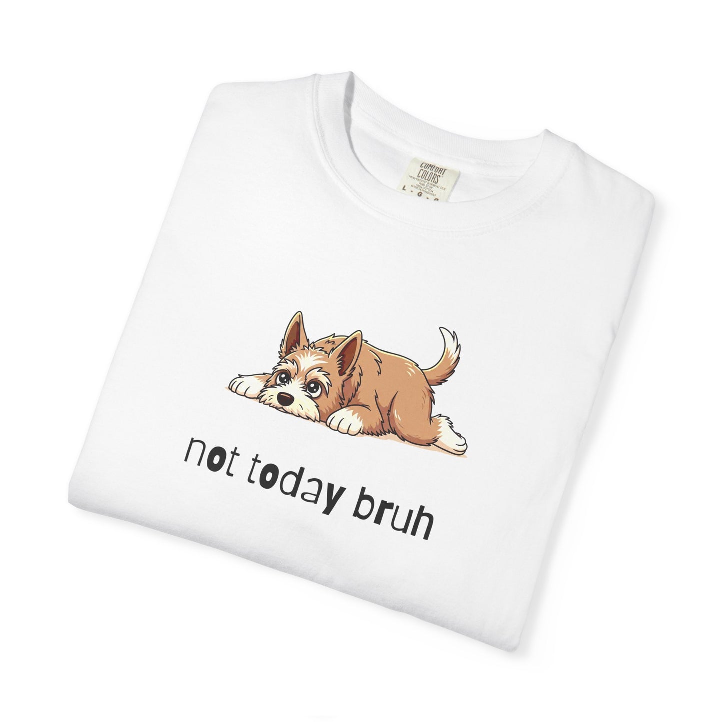 Berger Picard Not Today Bruh T-Shirt