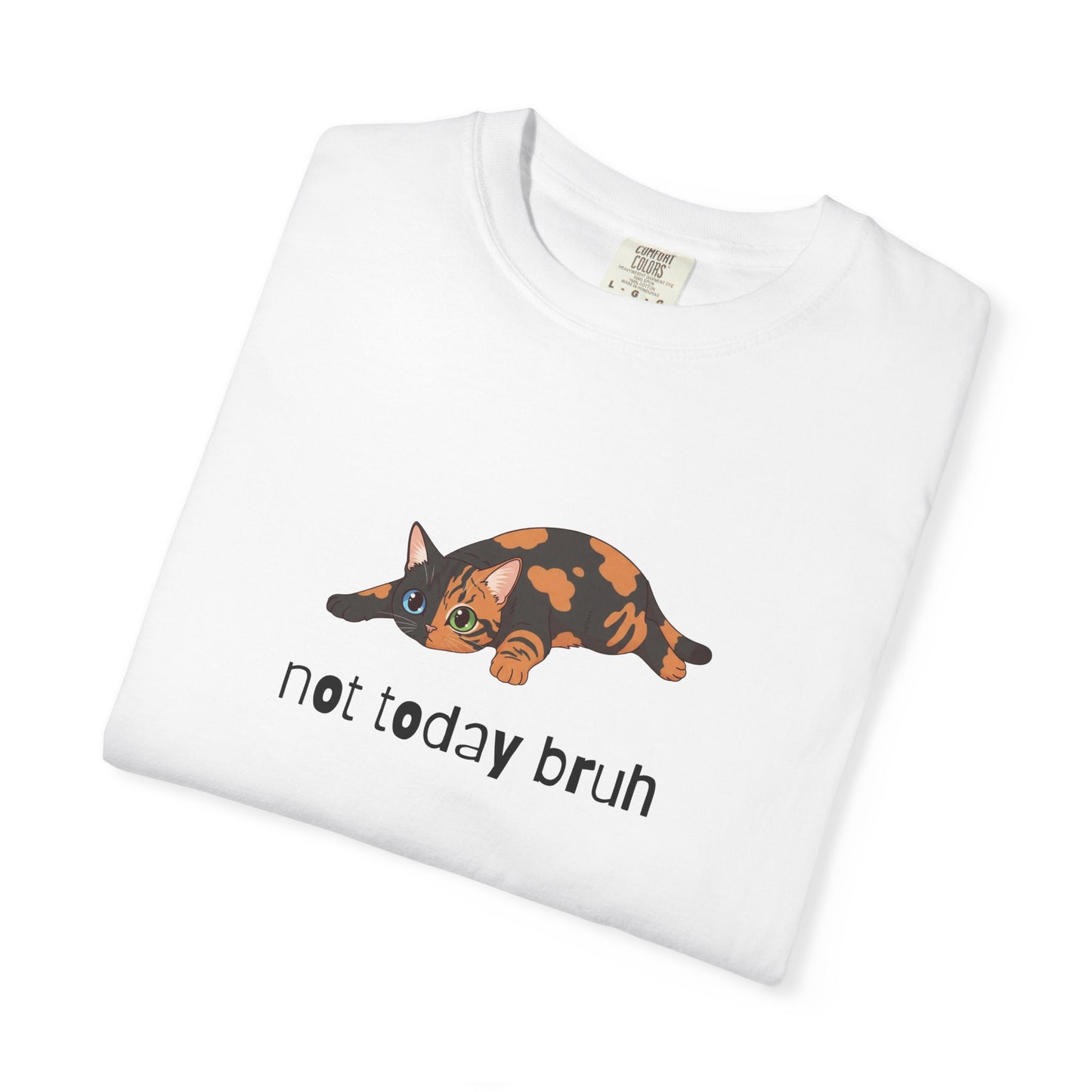 Short hair chimera cat Not Today Bruh T-Shirt