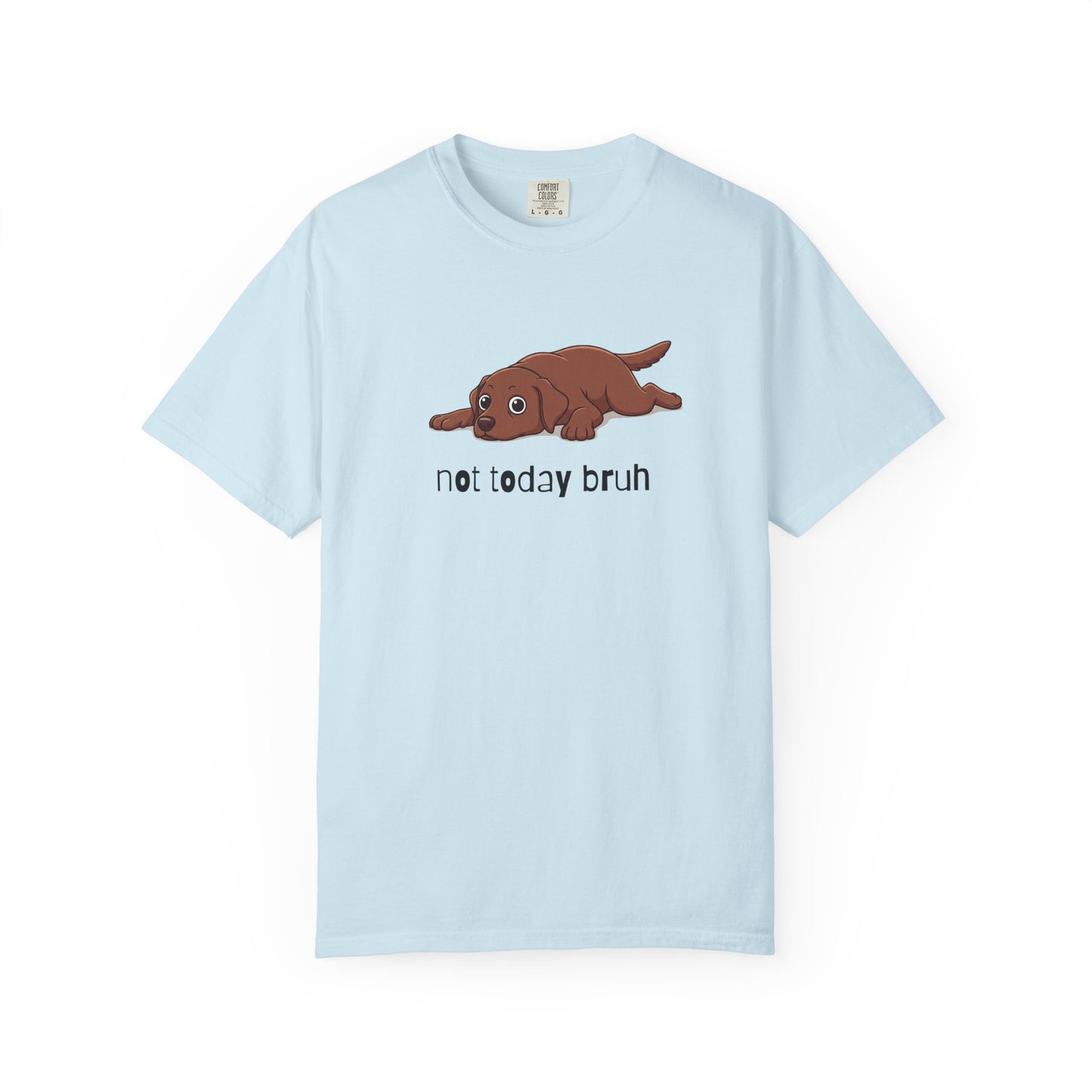 Labrador Not Today Bruh T-Shirt