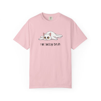 Short hair white cat Not Today Bruh T-Shirt
