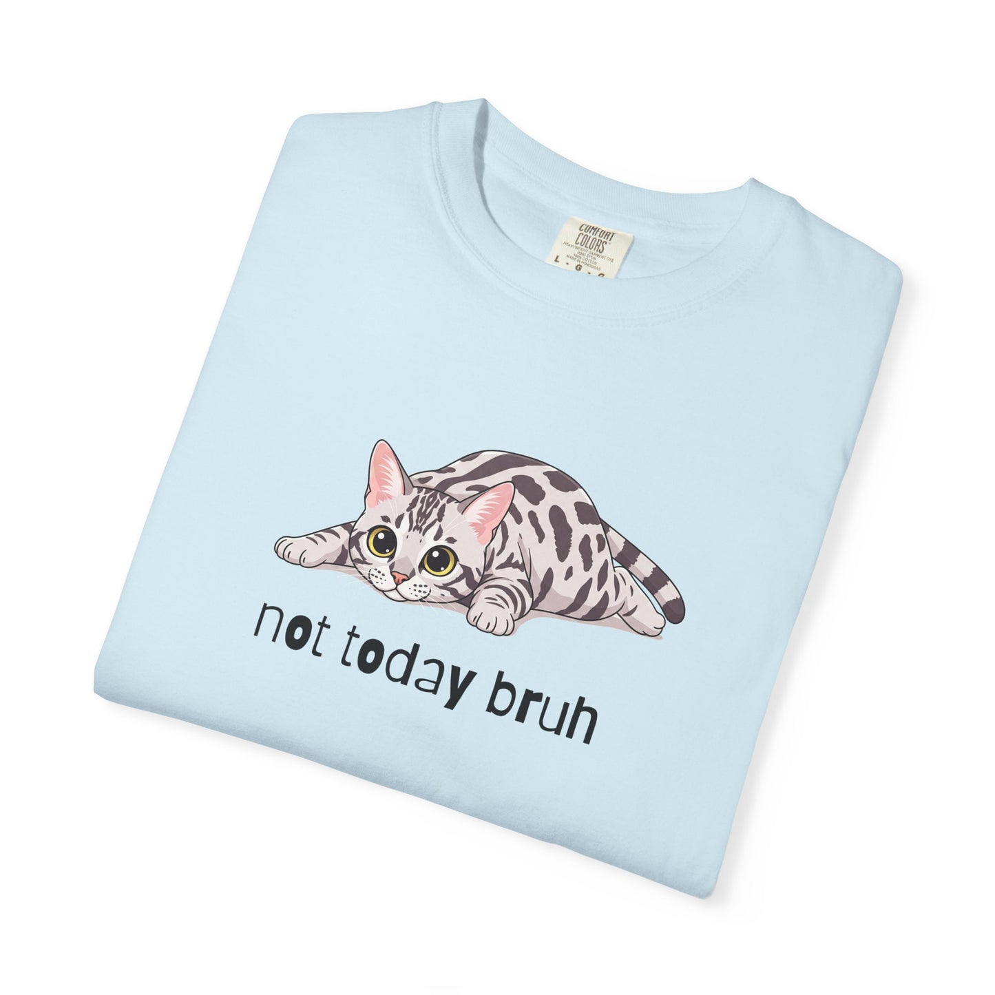 Bengal Not Today Bruh T-Shirt