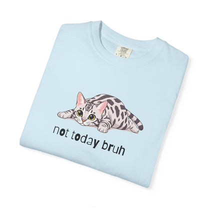 Bengal Not Today Bruh T-Shirt